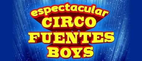 Circo Fuentes Boy's en Plaza Tepeyac CDMX