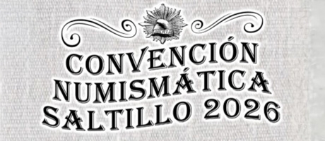 Convenci&oacute;n Numism&aacute;tica de Saltillo