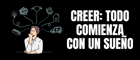 CREER: Todo comienza con un sueño