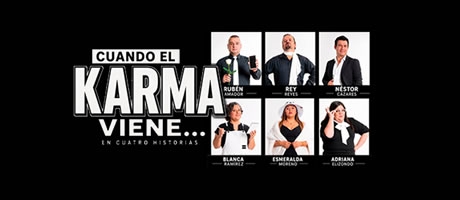 CUANDO EL KARMA VIENE...
