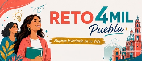 RETO4MIL PUEBLA: Autonom&iacute;a Financiera para Mujeres