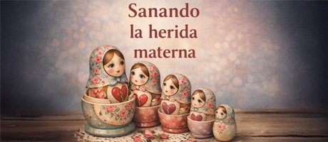 Sanando la herida materna