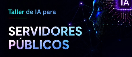 Taller de IA para Servidores P&uacute;blicos