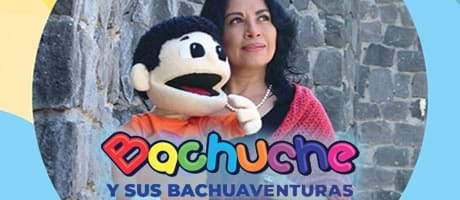Bachuche y sus Bachuaventuras