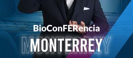 Monterrey - BioConFERencia MentePRO Salud, Dinero y Amor