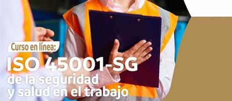 ISO 45001 Sistema Gestión de calidad de la Seguridad y Salud en el Trabajo
